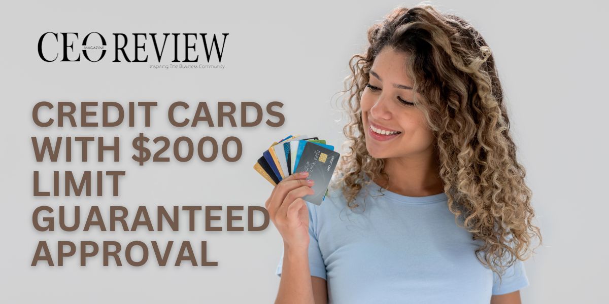 Credit Cards with $2000 Limit Guaranteed Approval