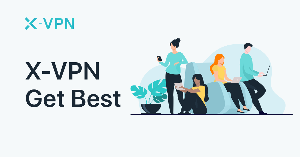 Free, Secure & Fast VPN Service | X-VPN