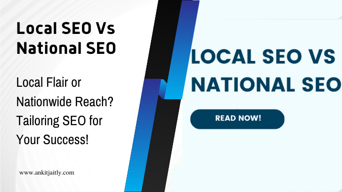 Local SEO Vs National SEO - Updated Guide