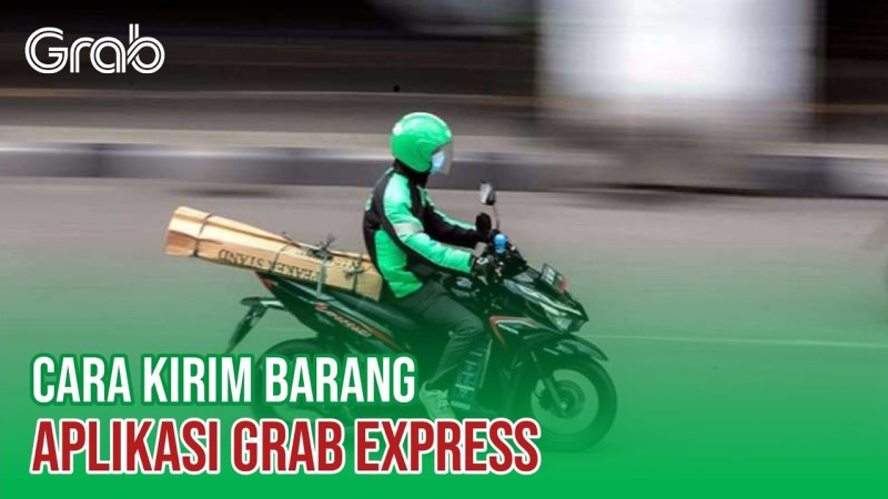 12 Cara Pesan Grab Express, Kirim Barang Lewat Grab Motor