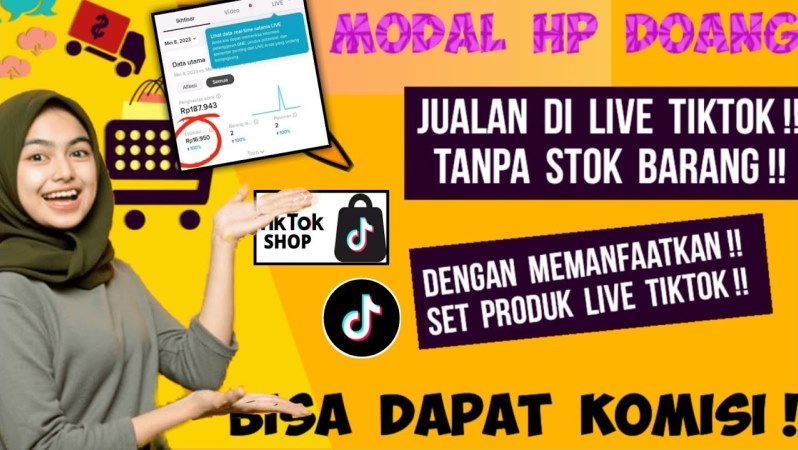 Cara Jualan di TikTok Tanpa Stok Barang: Siapa Aja Bisa!