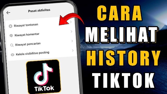 4 Cara Melihat History TikTok yang Sudah Ditonton dan Disimpan