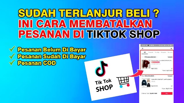 3 Cara Membatalkan Pesanan di TikTok yang Sudah Menunggu Penjemputan