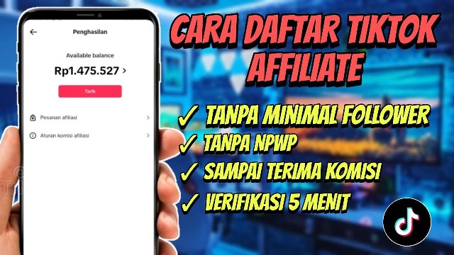 Cara Daftar Tiktok Affiliate Tanpa Followers (100% Gratis) Hingga Jualan