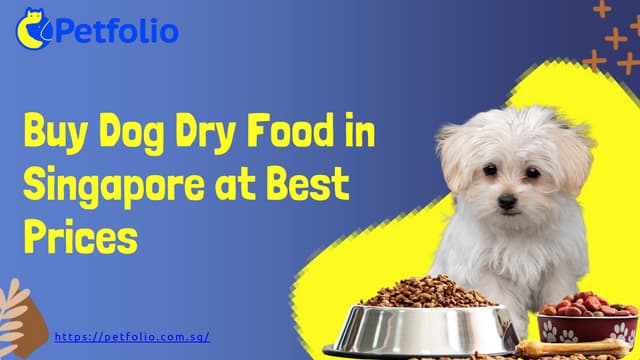 Buy Dog Dry Food in Singapore at Best Prices.pptx