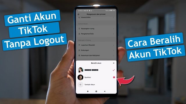 4 Cara Ganti Akun Tiktok dengan Berbagai Metode