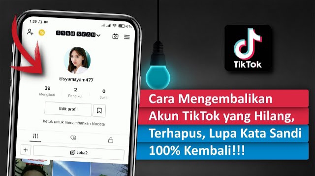 3 Cara Mencari Akun TikTok yang Hilang Secara Tiba-tiba