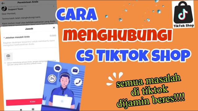 4 Cara Menghubungi CS TikTok Shop Untuk Membuat Pengaduan