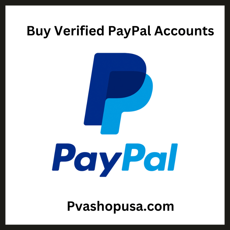 Buy Verified PayPal Accounts - 100% Old and USA Verified