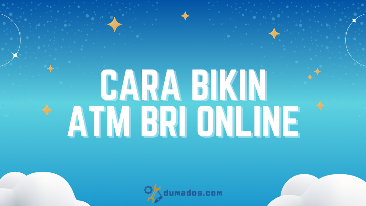 12 Cara Bikin ATM BRI Online untuk Nasabah Baru