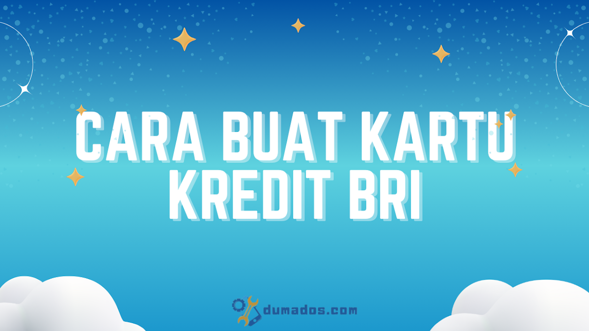 2 Cara Buat Kartu Kredit BRI: Online dan Offline