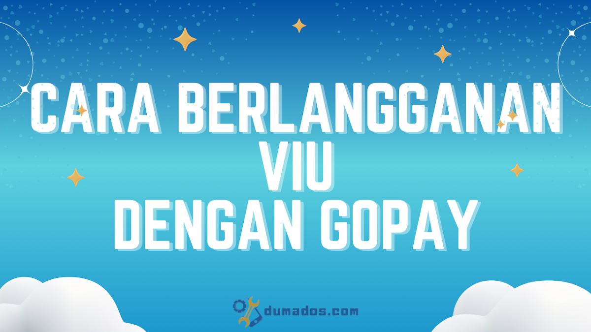 Cara Berlangganan VIU dengan GoPay Hanya 5 Langkah