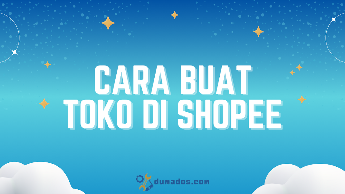 Cara Buat Toko di Shopee (Lengkap) Sampai Jadi