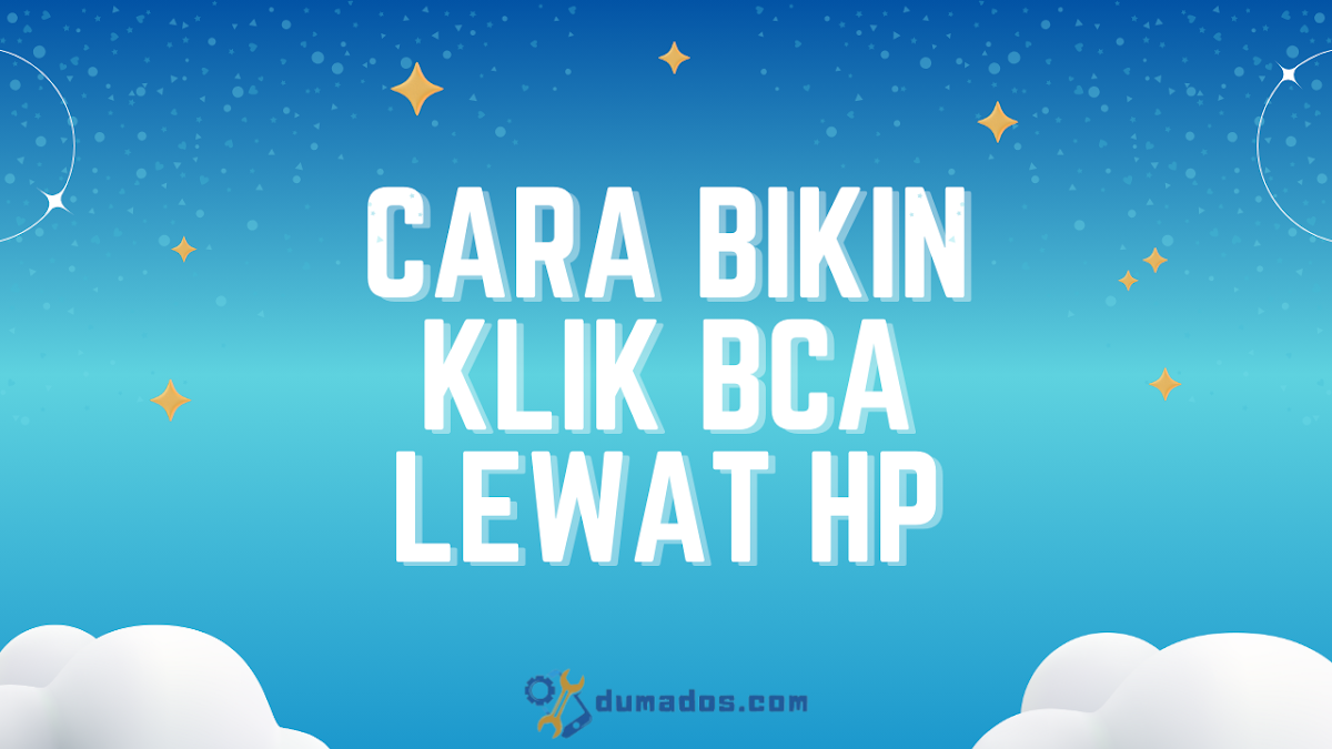 Cara Bikin Klik BCA Lewat HP Tanpa Ke ATM Bank