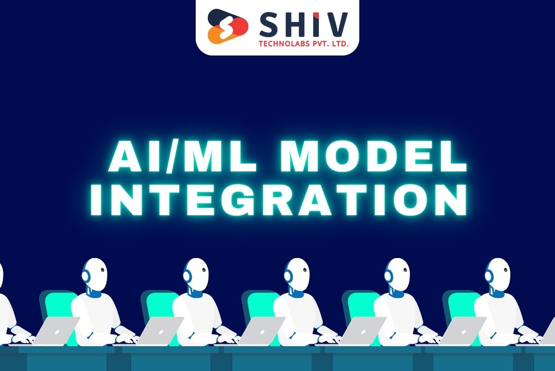 AI/ML Model Integration - The Complete Guide by Shiv Technolabs