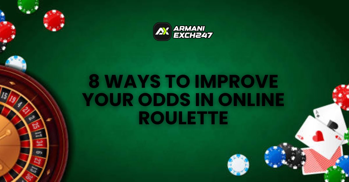 8 Ways to Improve Your Odds in Online Roulette Games