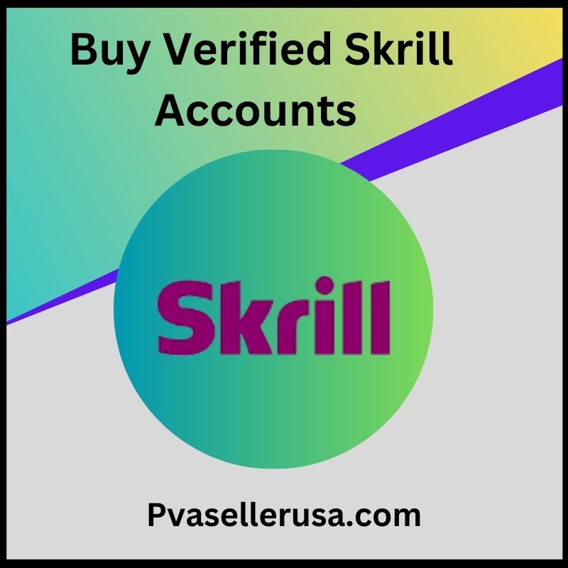 Buy verified skrill accounts - All Documents Verified 100% Safe