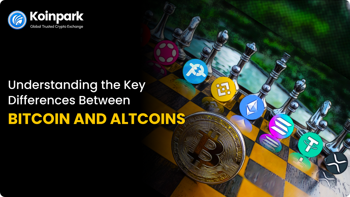 Understanding the key differences between Bitcoin and Altcoins | by Koinpark | Aug, 2024 | Medium