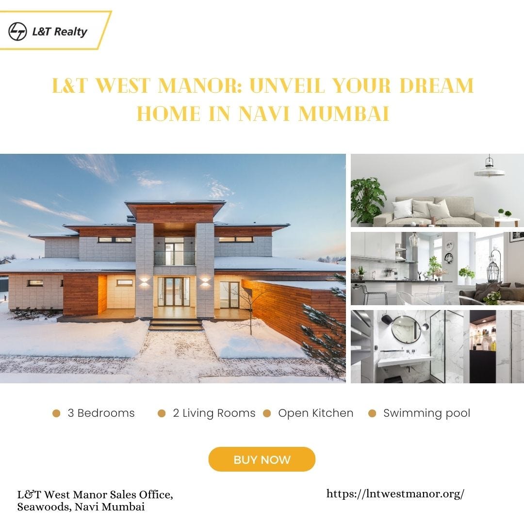 L&T West Manor: Unveil Your Dream Home in Navi Mumbai | by Lntwestmanor | Jul, 2024 | Medium