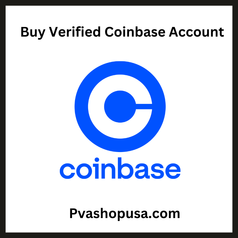 Buy Verified Coinbase Account - 100% Verified and Best Price