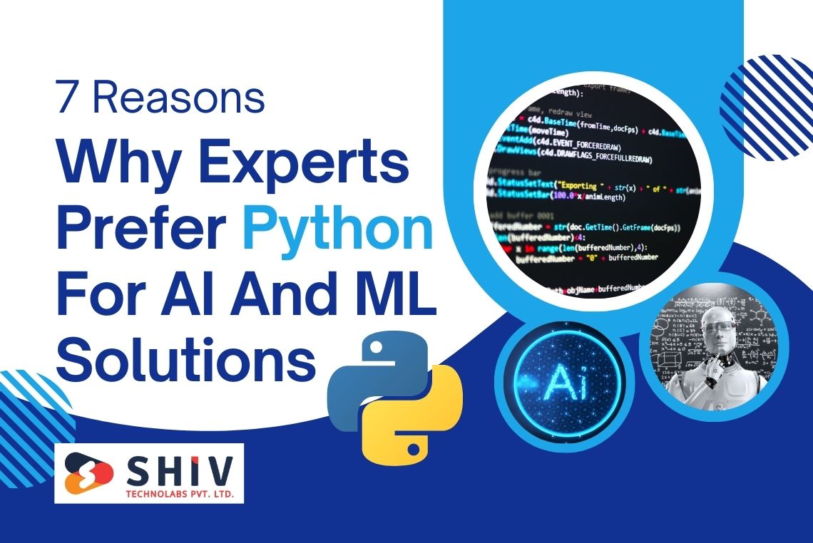 7 Reasons Why Experts Prefer Python For AI And ML Solutions