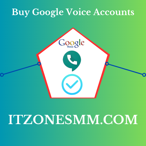 Buy Google Voice Accounts - 100% PVA & Genuine in Active