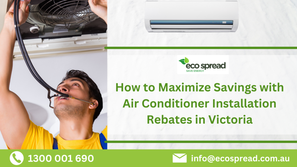 Air conditioner installation rebates Victoria Maximize Your Savings