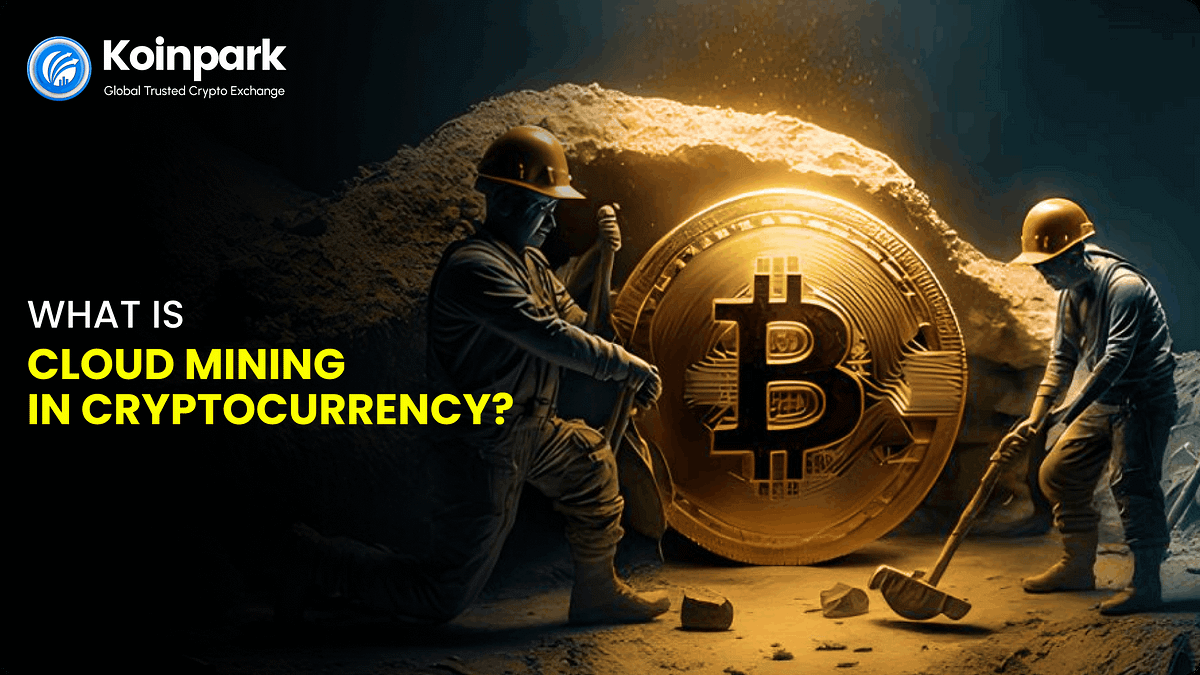 What is cloud mining in cryptocurrency? | by Koinpark | Sep, 2024 | Medium